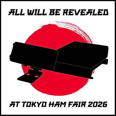 X-026 Production Version Set for Worldwide Reveal at Tokyo Ham Fair 2026! 