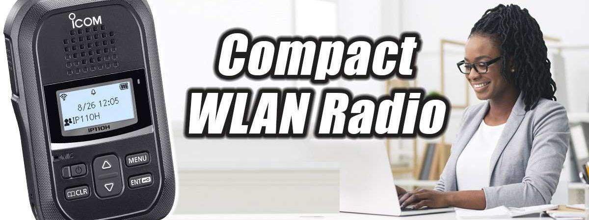 Introducing the Icom IP110H Compact Licence Free IP/ WLAN Business Radio Solution